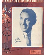 The Old Spinning Wheel  Billy Hill Sheet Music Abe Lyman Vintage - £23.14 GBP