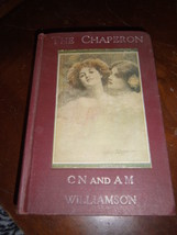 The Chauffeur And Chaperon By Cn And Am Williamson 1907, 1908 Illustrated Hc - £5.76 GBP