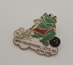 &quot;To Heck With Housework, Let&#39;s Go Bowling&quot; Funny Novelty Lapel Hat Pin - £15.30 GBP