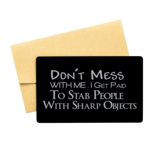 Funny Nurse Black Aluminum Card, Don&#39;t Mess with Me. I Get Paid to Stab ... - $16.61
