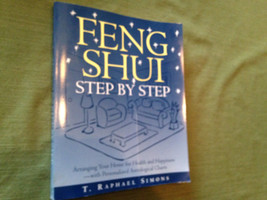 Feng Shui Step by Step : Arranging Your Home for Health and Happiness - With... - £1.60 GBP