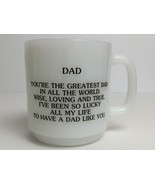 Vintage Milk Glass Mug Fathers Day Dad You&#39;re The Greatest In All The Wo... - $14.80