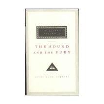 The Sound and the Fury (Everyman&#39;s Library Classics) William Faulkner - $19.00