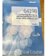 6419B CONFIGURING MANAGING &amp; MAINTAINING WINDOWS SERVER 2008 SERVERS VOL... - £93.83 GBP