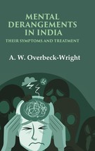 Mental Derangements in India Their Symptoms and Treatment - £21.16 GBP