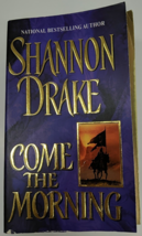 Come the Morning Shannon Drake [Heather Graham] 1st Ed 1999 Step Back Cover - $14.84