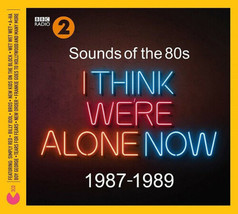 Sounds Of The 80s I Think We&#39;re Alone Now 1987-1989 (3 CDs 2019) - £6.89 GBP