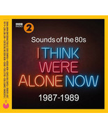 Sounds Of The 80s I Think We&#39;re Alone Now 1987-1989 (3 CDs 2019) - £6.72 GBP