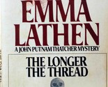 The Longer The Thread (A John Putnam Thatcher Mystery) by Emma Lathen / ... - $1.13
