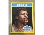 2016 Topps Rocky 40th Anniversary Rocky IV #165 Time To Focus Apollo Creed  - $2.67
