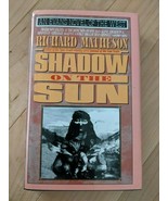 Shadow On The Sun By Richard Matheson First Edition First Printing1994 - £15.68 GBP