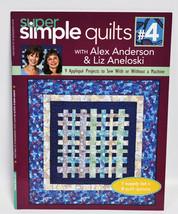 Super Simple Quilts #4 By Alex Anderson and Liz Aneloski - £7.95 GBP