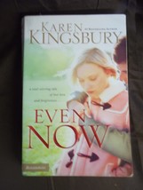 Lost Love Ser.: Even Now by Karen Kingsbury (2005, Paperback) - $1.50