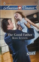 The Good Father (Harlequin American Romance #1256) by Kara Lennox / 2009 PB - £0.90 GBP