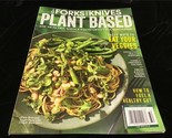 Forks Over Knives Magazine Plant Based: Tasty Ways to Eat Your Veggies - $12.00