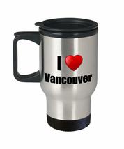 Vancouver Travel Mug Insulated I Love City Lover Pride Funny Gift Idea For Novel - £18.11 GBP
