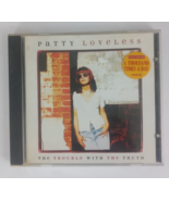 Patty Loveless The Trouble With The Truth Music Cd - €2,56 EUR