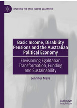 Basic Income, Disability Pensions and the Australian Political Economy: by Mays - £111.90 GBP