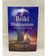 Reiki Shamanism A Guide to Out-of-body Healing Jim Pathfinder Ewing Pape... - €12,89 EUR