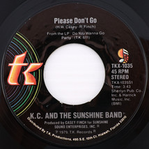 K.C. &amp; The Sunshine Band – Please Don&#39;t Go / I Betcha Didn&#39;t Know That - 45 rpm - $8.88