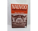 Nauvoo Kingdom On The Mississippi Robert Bruce Flanders Book - $6.92