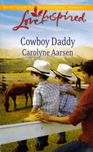 Cowboy Daddy (Love Inspired Romance) by Carolyne Aarsen / 2010 Paperback - £0.90 GBP