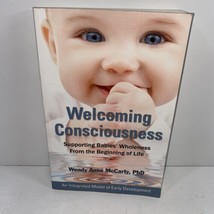 Welcoming Consciousness Supporting Babies SIGNED Wendy A Mccarthy 2009 TPB - £17.48 GBP