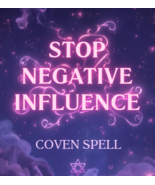 50x-200X CAST FULL COVEN STOP ALL NEGATIVE INFLUENCE MAGICK WITCH ALBINA  - $77.77+