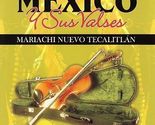 Mexico y Sus Valses by Mariachi Nuevo Tecalitlan (CD, Oct-2004) Muy Bien - $14.99