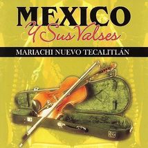 Mexico y Sus Valses by Mariachi Nuevo Tecalitlan (CD, Oct-2004) Muy Bien - £11.98 GBP