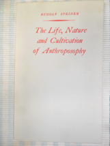 The Life, Nature and Cultivation of Anthroposophy By Rudolf Steiner - 1976 ed. - £17.73 GBP