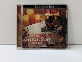 Still the Greatest Story Ever by Gaither Vocal Band (CD, 1998) - £6.95 GBP