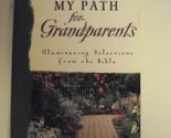 Light for My Path For Grandparents: Illuminating Selections from the Bib... - £2.35 GBP