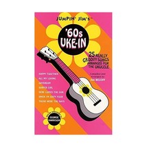 Jumpin&#39; Jim&#39;s &#39;60s Uke-In: 25 Really Groovy Songs Arranged for the Ukulele Jim B - $16.00