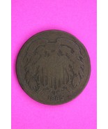 1865 BN  Two 2 Cent Liberty Coin Eraly Type Guaranteed Authentic &amp; Genui... - $19.99