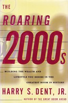 The Roaring 2000s: Building the Wealth and Lifestyle You Desire / Harry S. Dent - £1.79 GBP