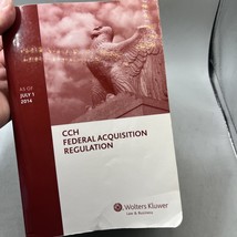 Federal Acquisition Regulation (FAR) - As of July 1 2014 by CCH Staff (2... - $18.80