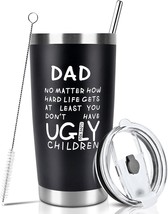 20 OZ Tumbler Says &quot;DAD NO MATTER HOW HARD LIFE GETS AT LEAST YOU DON&#39;T ... - £24.82 GBP