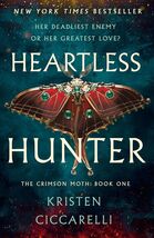 Heartless Hunter : The Crimson Moth: Book 1 by Kristen Ciccarelli HARD C... - $13.85