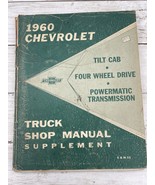 1960 Chevrolet Truck Shop Manual Supplement Tilt Cab Four Wheel Drive Po... - £10.11 GBP