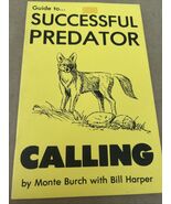 GUIDE TO SUCCESSFUL PREADATOR CALLING, MONTE BURCH,  COYOTE, BOBCAT, FOX... - €9,34 EUR GUIDE TO SUCCESSFUL PREADATOR CALLING, MONTE BURCH,  COYOTE, BOBCAT, FOX... - €9,34 EUR