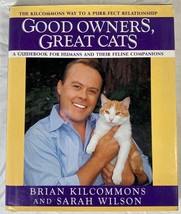 Good Owners, Great Cats by Sarah Wilson and Brian Kilcommons (1995, Hardcover) - £7.95 GBP