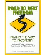 Road to Debt Freedom by S. Todd Cook and Michael A. Kiefer - £12.19 GBP