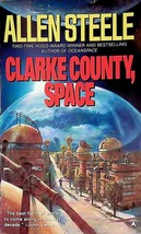 Clarke County, Space by Allen Steele / 1990 Ace Science Fiction paperback - $1.13
