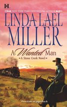 A Wanted Man (A Stone Creek Novel, 2) Miller, Linda Lael - £2.35 GBP