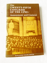 1977 PB The Twenty-fifth Congress of the CPSU: Assessment and context (Hoover .. - £9.54 GBP