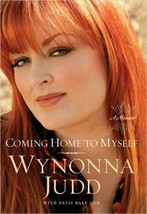 Coming Home to Myself by  Wynonna Judd Hardcover Naomi Judds GREAT COPY - £10.09 GBP