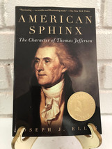 American Sphinx: The Character of Thomas Jefferson by Joseph J. Ellis (1998, TrP - £6.97 GBP