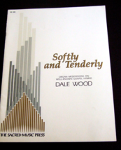 Softly And Tenderly Organ Meditations On WELL-KNOWN Gospel Hymns By Dale Wood - $32.40