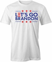 Lets Go Brandon T Shirt Tee Short-Sleeved Cotton Funny Political S1WSA852 - £13.05 GBP+